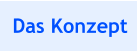 Das Konzept